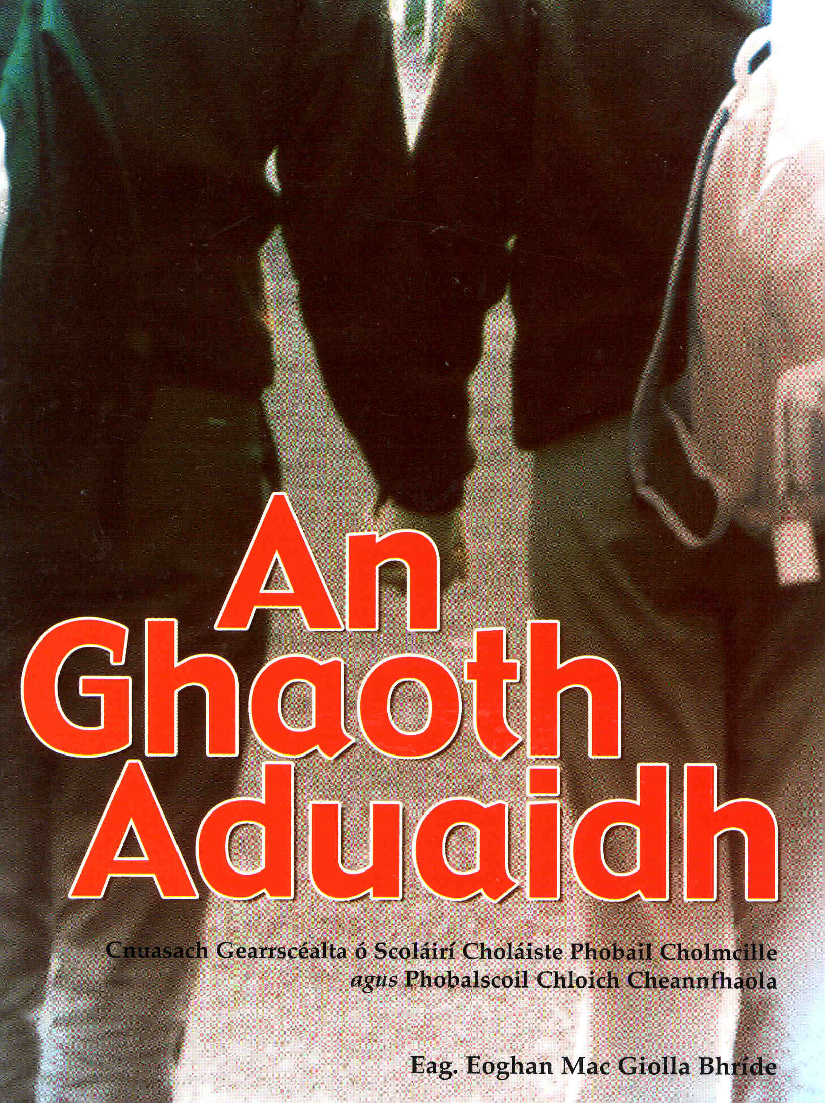 Gaoth Aduaidh Gearrscéalta Oileán Toraigh Tory Island and Gaoth Dobhair Short Stories 2005